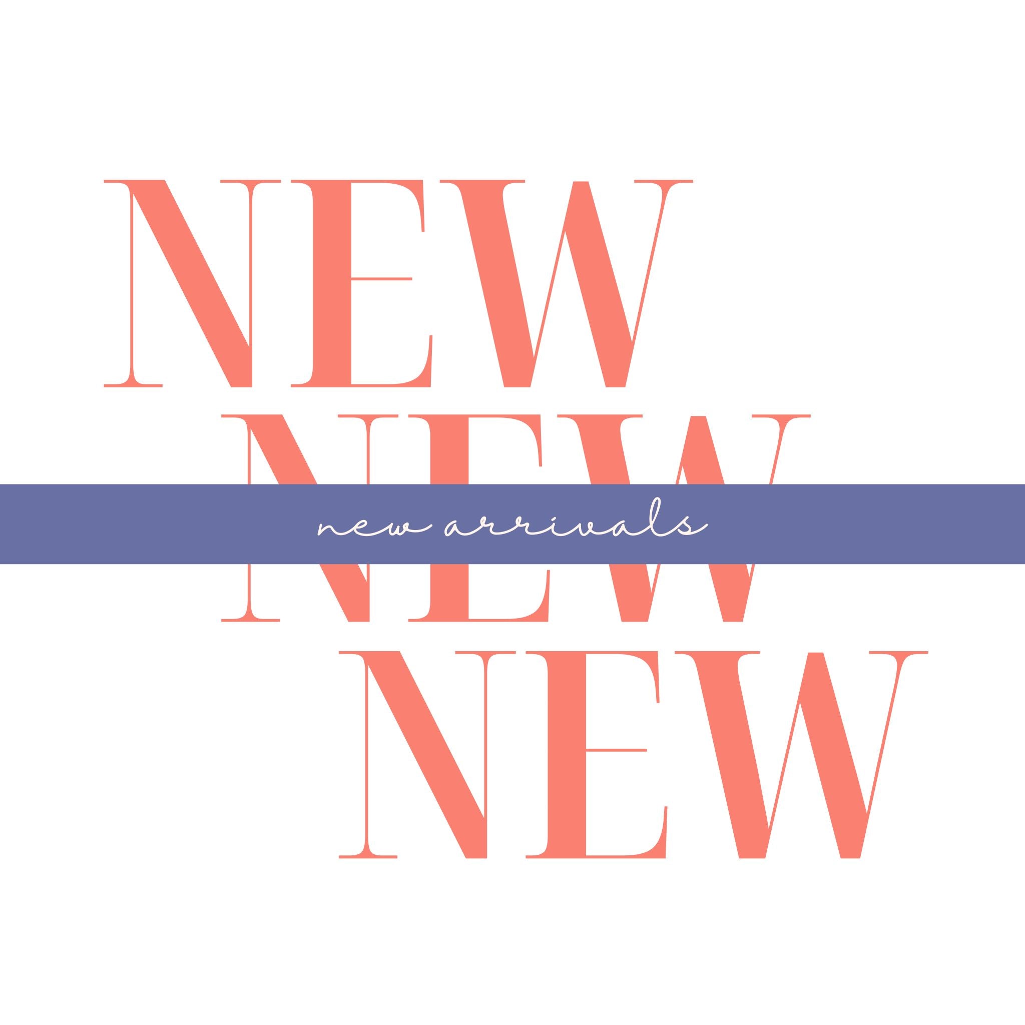 New Arrivals